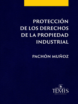 cover image of Protección de los derechos de la propiedad industrial